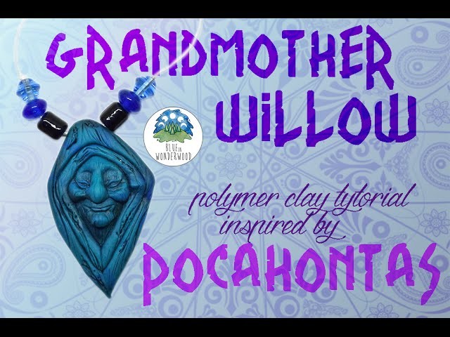 Grandmother Willow dedicated to my Nana - Disney Pocahontas inspired - Polymer Clay Tutorial
