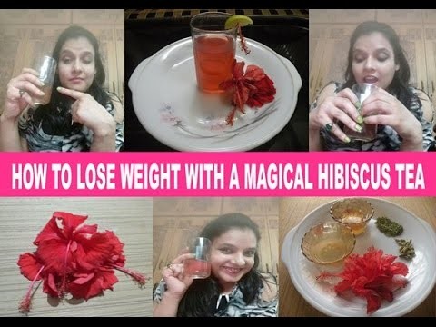 HOW TO LOSE WEIGHT WITH MAGICAL HIBISCUS TEA