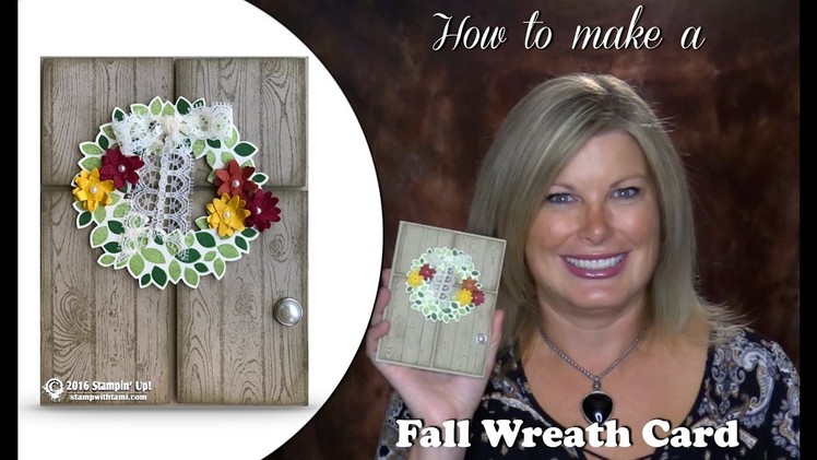 How to make a Fantastic Fall Wreath on the Door card featuring Stampin Up Wondrous Wreath