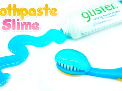 How to make Toothpaste Slime DIY - Saline Solution Slime