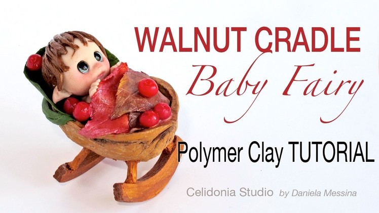 Polymer Clay Tutorial Fairy in a Nutshell Cradle