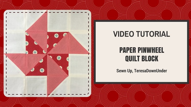 Quick and easy paper pinwheel quilt block video tutorial