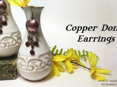 Copper Dome Earrings-Jewelry Tutorial