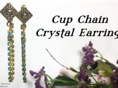 Cup Chain Crystal Earrings-Jewelry Tutorial