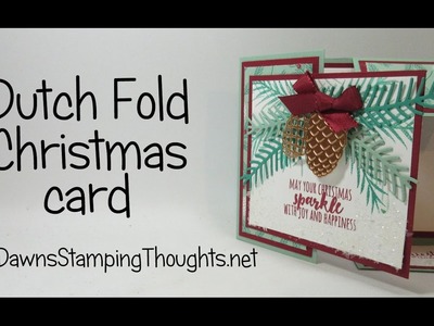 Dutch Fold Christmas card with Pretty Pines Thinlits and Christmas Pines stamp set  from Stampin'Up!