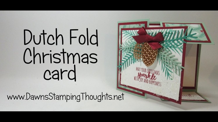 Dutch Fold Christmas card with Pretty Pines Thinlits and Christmas Pines stamp set  from Stampin'Up!