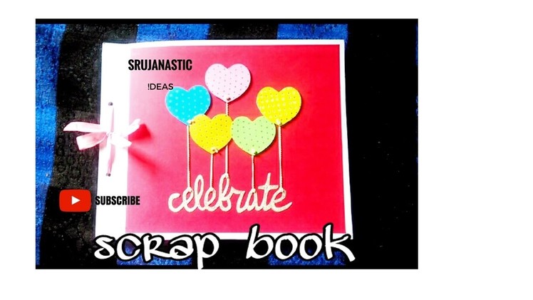 Handmade SCRAP BOOK ideas  by Srujana
