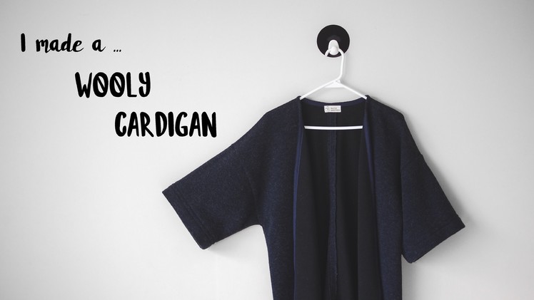 I made a .  Wooly Cardigan | Winter Sewing