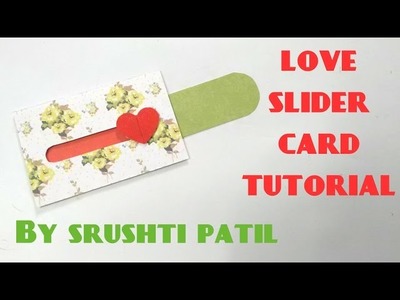 Love Slider Card Tutorial By Srushti Patil