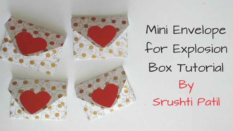 Mini Envelopes for explosion box Tutorial by Srushti Patil