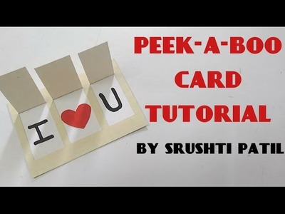 Peek-a-boo Card Tutorial By Srushti Patil