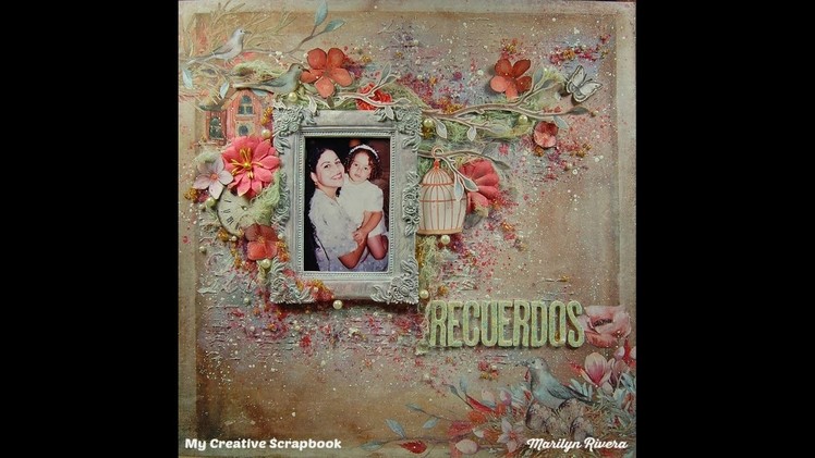 Recuerdos-Mixed Media Scrapbook Layout for My Creative Scrapbook