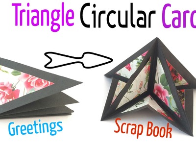 Tutorial to make "Triangle Circular Popup Card" - Greetings | Scrap Book.