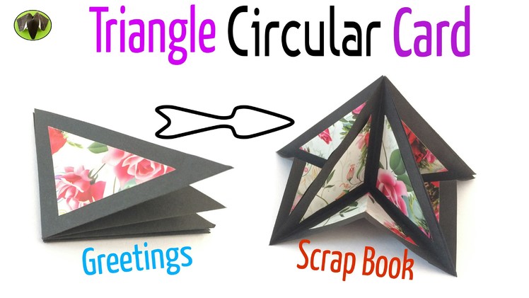 Tutorial to make "Triangle Circular Popup Card" - Greetings | Scrap Book.