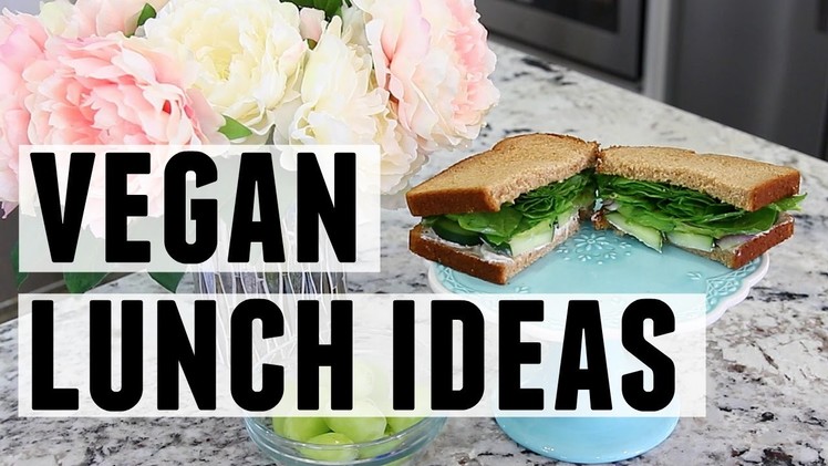 Easy & Vegan BACK TO SCHOOL Lunch Ideas