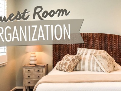 Guest Room Organization Ideas & Tour (Part 1 of 2)