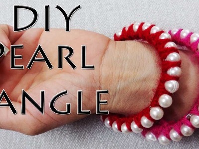 How to make a Pearl Bangle - DIY Pearl Bangle (Hindi)