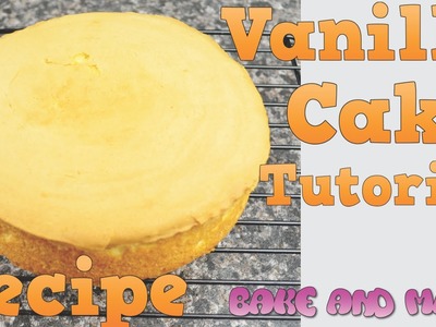 How to make vanilla cake recipe tutorial. Bake and Make with Angela Capeski