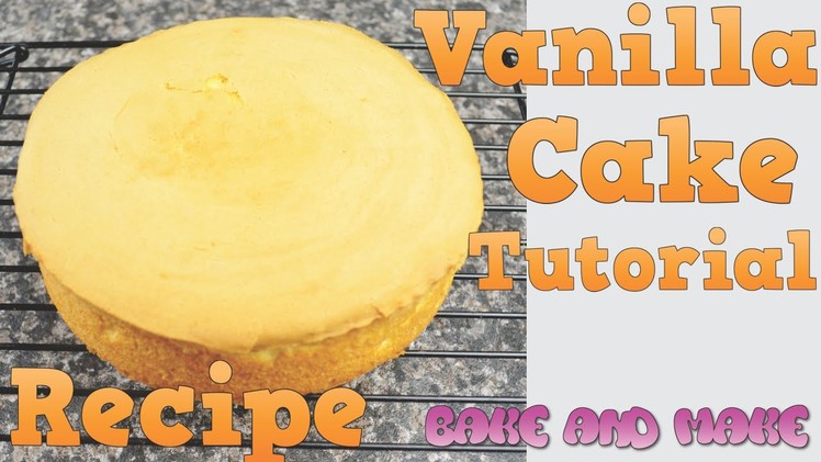 How to make vanilla cake recipe tutorial. Bake and Make with Angela Capeski