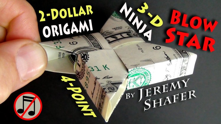 Origami 3-D Ninja Blow Star (no music)