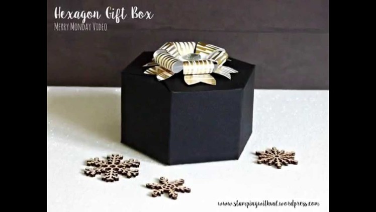 Stamping With Val - Hexagon Gift Box Video