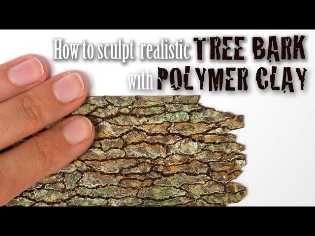 Tree Bark Tutorial. Faux Wood from Polymer Clay