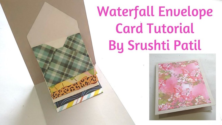 Waterfall Envelope Card Tutorial | by Srushti patil