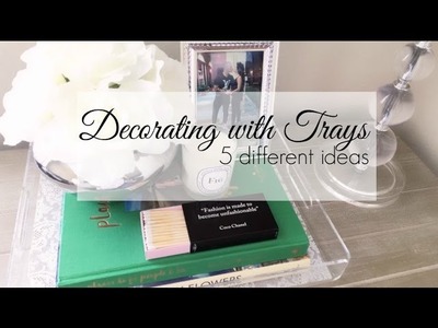 5 Ways to Decorate with Trays -christymel