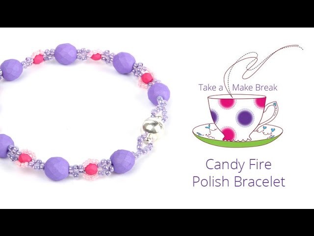 Candy Fire Polish Bracelets | Take a Make Break with Sarah