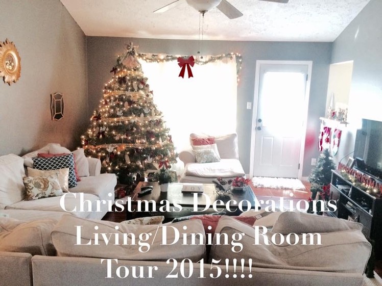 Christmas Decorations| Living.Dining Room Tour 2015