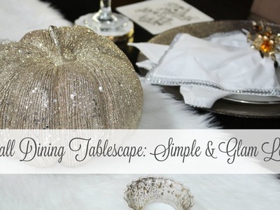Fall Dining Table Setup: Simple & Glam Look