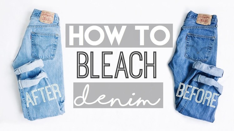 HOW TO: Bleach Denim (Thrifted Levi's)
