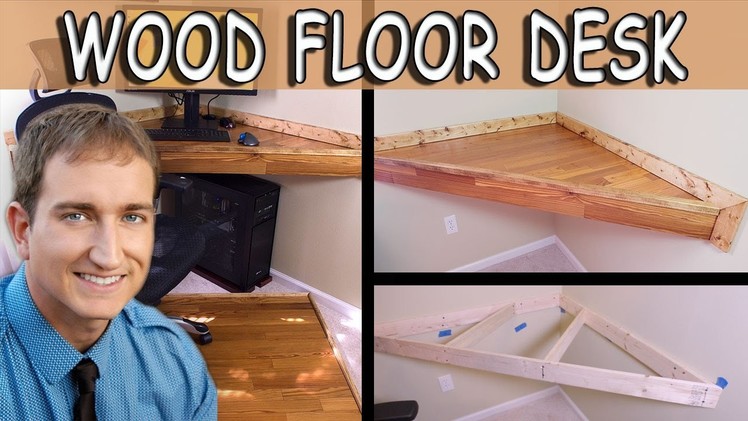 How to Build a Simple Legless Corner Desk With Wood Flooring