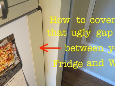 How to ● Cover that ugly gap between your fridge and wall