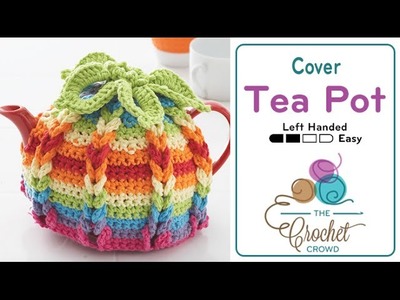 How to Crochet a Teapot Cover: Hibiscus Teapot Cozy