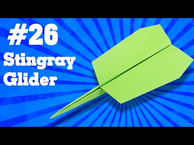 How to make a paper airplane that Flies - Simple Origami paper planes for Kids #26| Stingray Glider