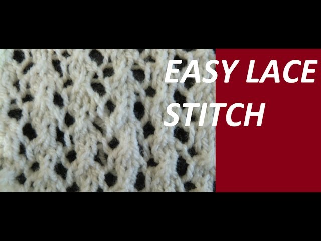 Knit Pattern * VERY EASY LACE STITCH *