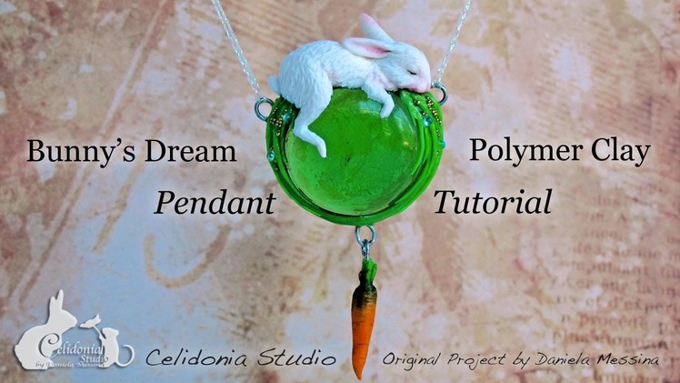 Polymer Clay Tutorial - Bunny Dream Pendant