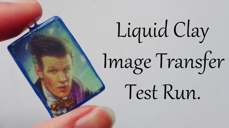 11th Doctor- Liquid Clay Image Transfer Test Run {Doctor Who}