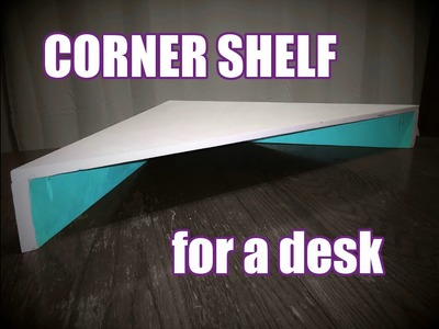 Corner Shelf for a Desk