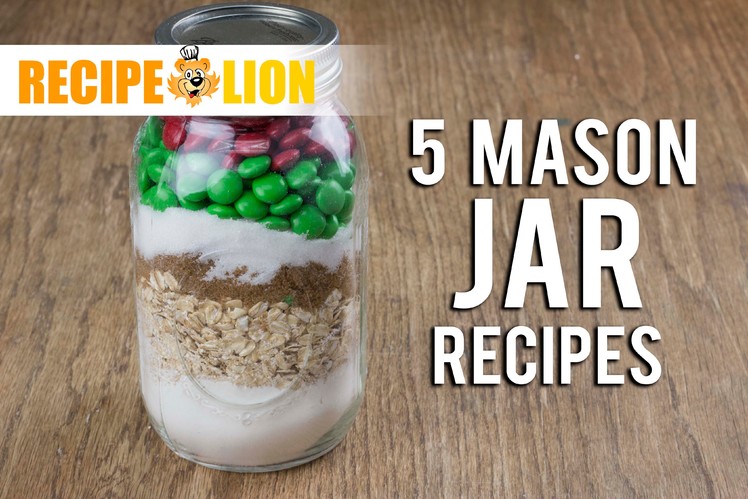 Holiday Gifts in a Jar: 5 Mason Jar Recipes