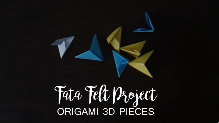 How to Make Origami 3D Pieces -fatafeltproject