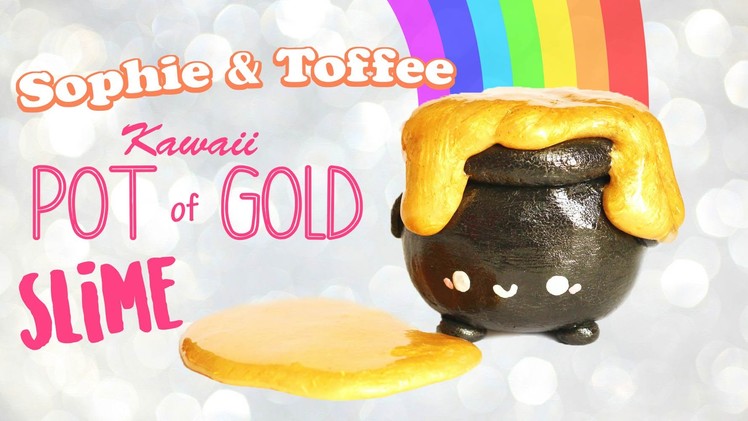 Kawaii Pot of Gold Slime│Sophie & Toffee Subscription Box August 2016