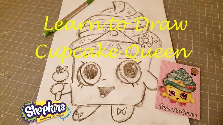 Learn to Draw Shopkins Cupcake Queen