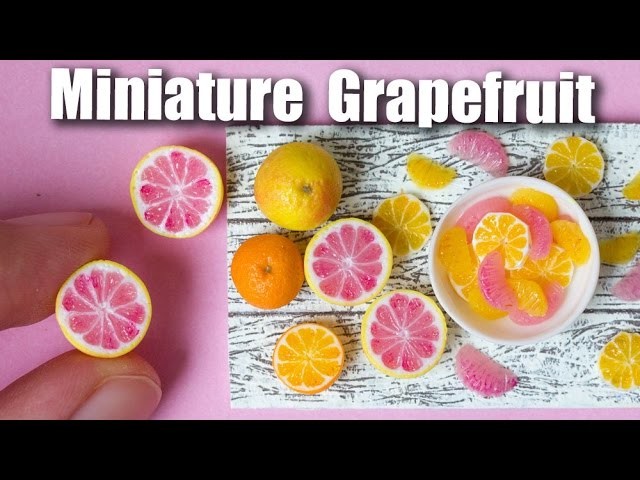 Miniature Polymer Clay Grapefruit Cane Tutorial. Dollhouse Food