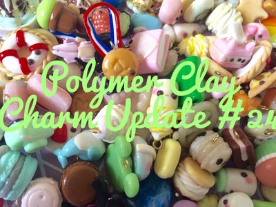 Polymer Clay Charm Update #24