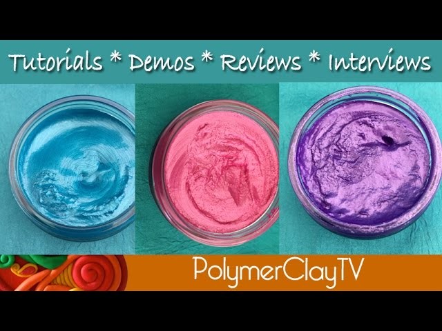 Polymer Clay & NEW Gilding Polish Metallics