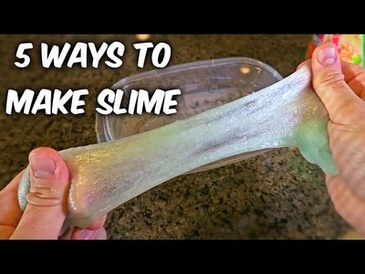 5 Ways to Make Slime - Compilation