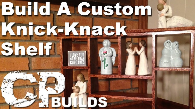 Custom Knick-Knack Shelf. Display