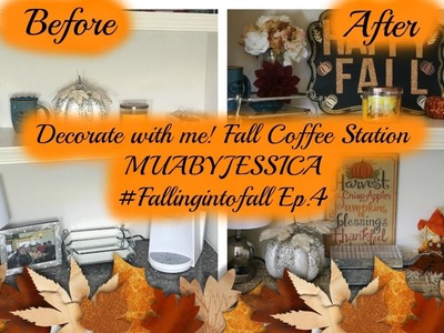 Decorate with me! Fall Coffee Station Decor MUABYJESSICA #Fallingintofall Ep.4